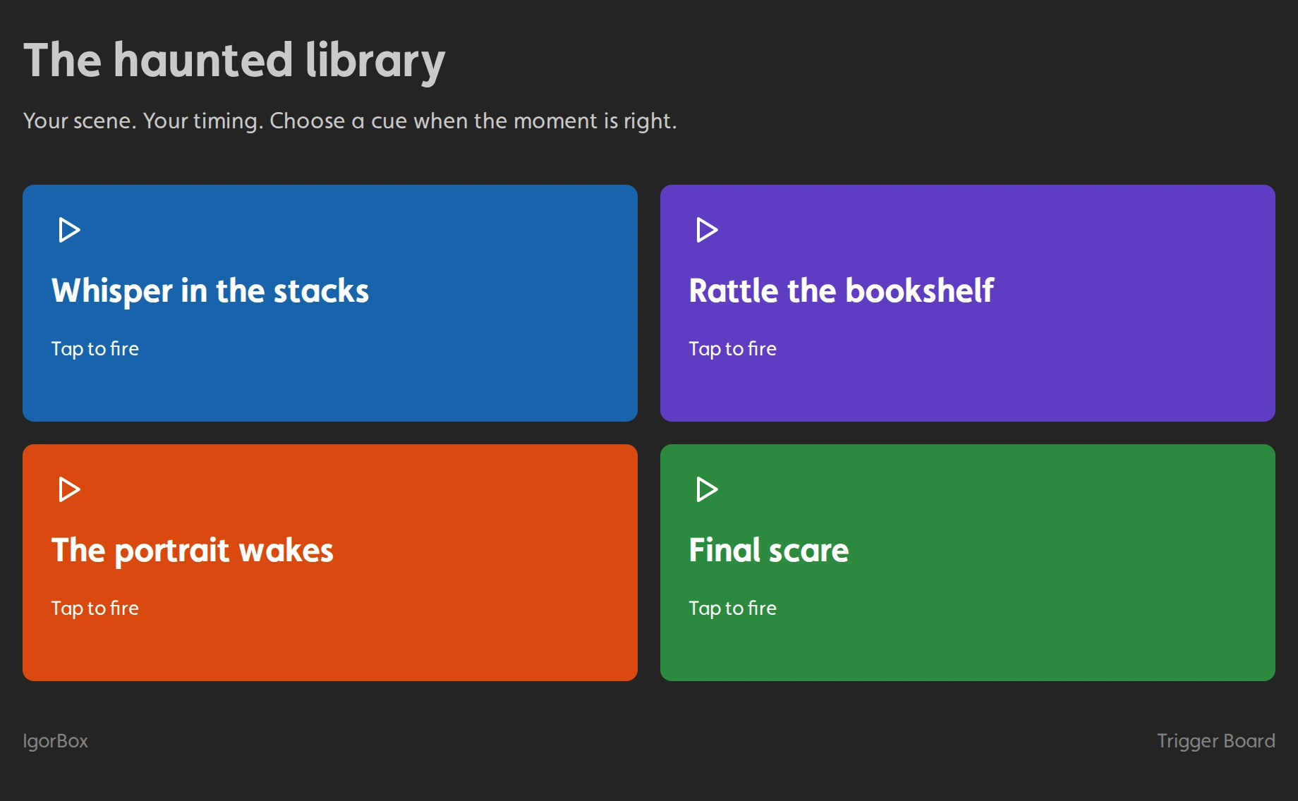 Example actor board, The haunted library, with four large colored buttons: Whisper in the stacks, Rattle the bookshelf, The portrait wakes, and Final scare.